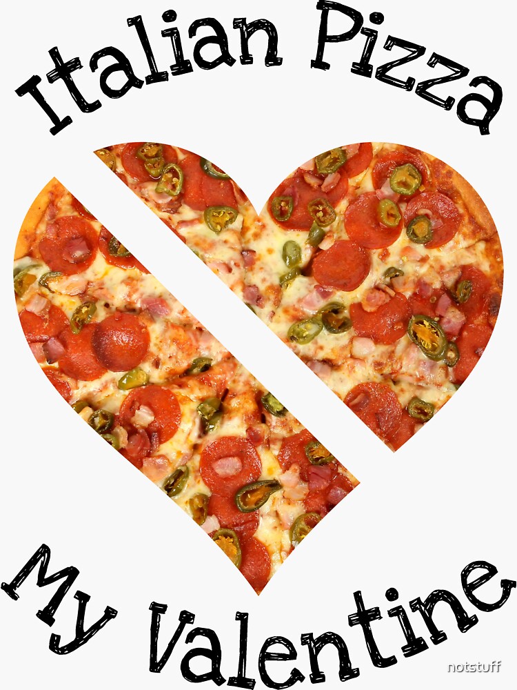 Pizza Is My Valentine Gift by notstuff