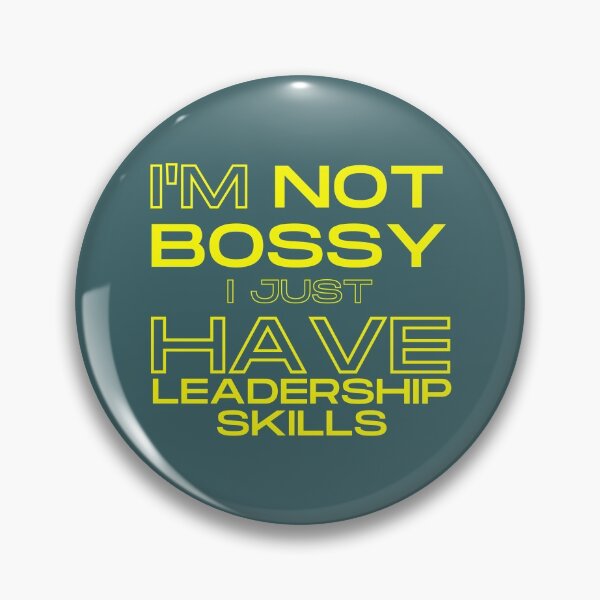 Item preview, Im not bossy I just have leadership skills Collection, personalized gift for men and women designed and sold by Myartbeyours.