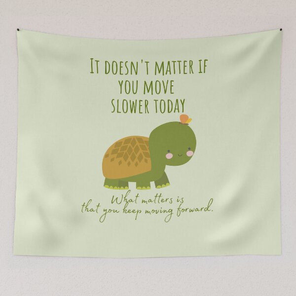 Item preview, Quote " what matters is that you keep moving forward "  designed and sold by Nyanko-Sempai.