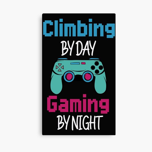 Item preview, Climbing By Day Gaming By Night ,Funny For Climbing Gamer designed and sold by BrahimAz.