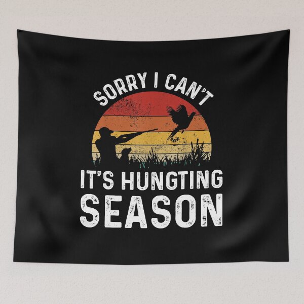 Item preview, Sorry I Cant, Its Hunting Season - Funny Best Gift Ideas For Hunters Mens Hunting Lover designed and sold by NDTStore.