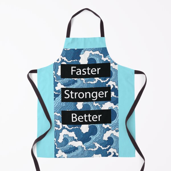 Item preview, Faster Stronger Better designed and sold by ChilledTaho.