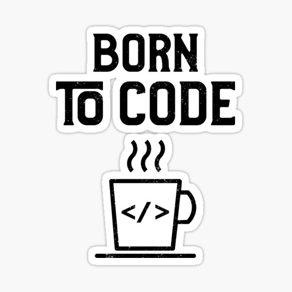 Born To Code Sticker