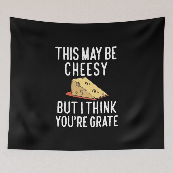 Item preview, This May Be Cheesy But I Think You're Grate, Funny Puns For Couples, Best Cheese Lover Gift designed and sold by UMED :).