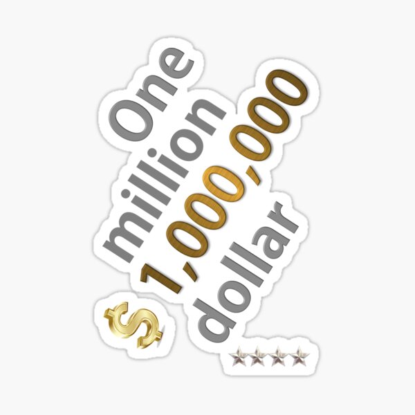 "one million dollar" Sticker for Sale by Qyoucollection | Redbubble
