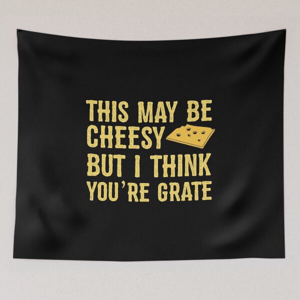 Item preview, This May Be Cheesy But I Think You're Grate, Funny Puns For Couples, Best Cheese Lover Gift designed and sold by UMED :).