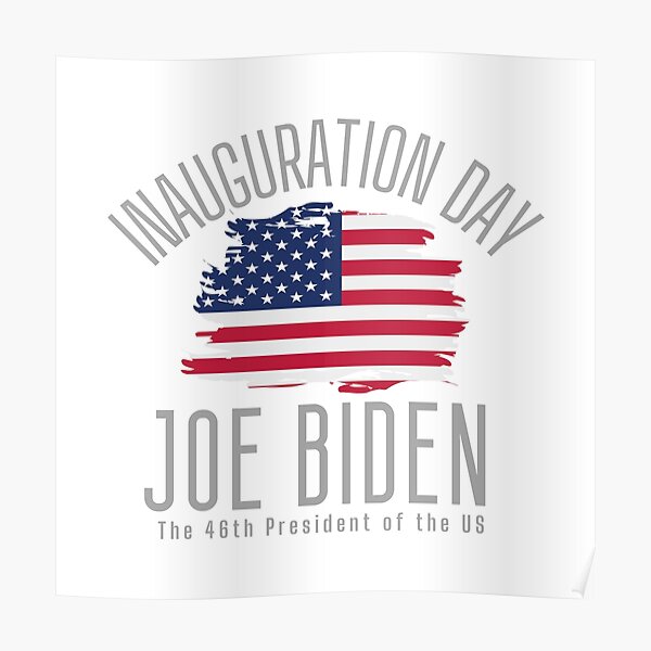 "Inauguration 46th President Day 2021 Joe Biden The 46th President of