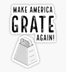 Parody Make America Grate Again Sticker
