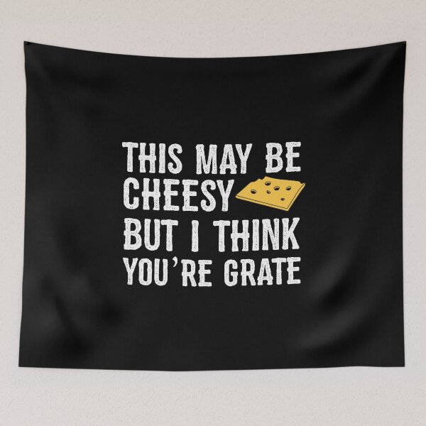 Item preview, This May Be Cheesy But I Think You're Grate, Funny Puns For Couples, Best Cheese Lover Gift designed and sold by UMED :).