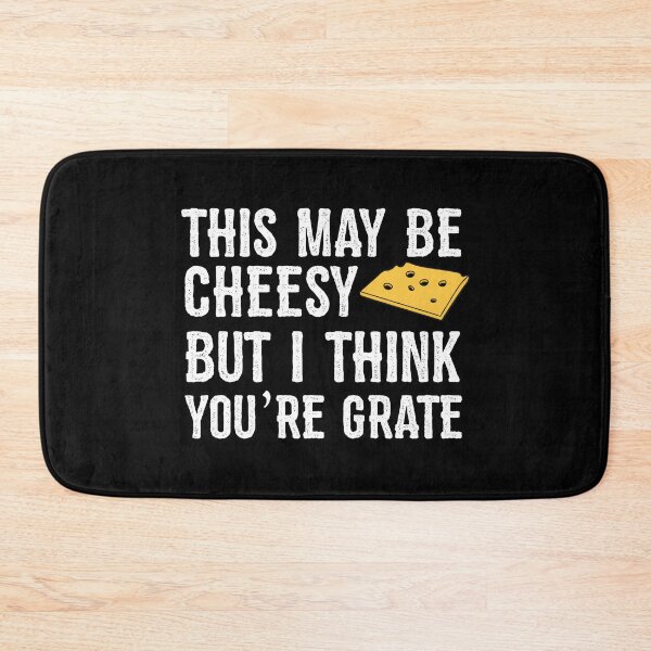 Item preview, This May Be Cheesy But I Think You're Grate, Funny Puns For Couples, Best Cheese Lover Gift designed and sold by UMED :).