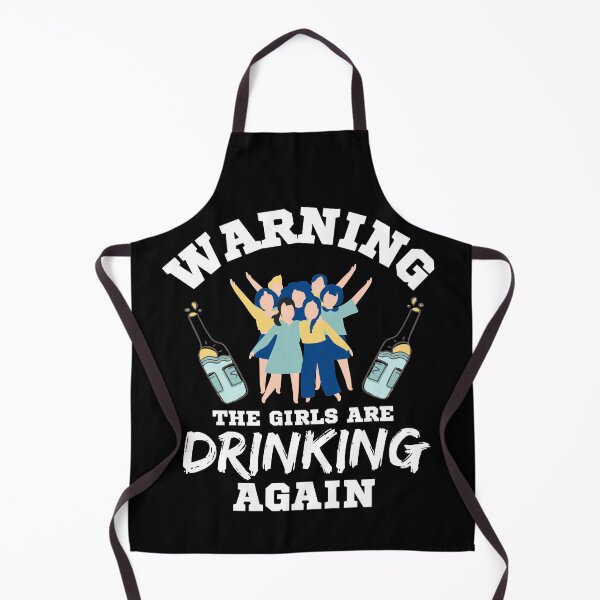 Item preview, Warning The Girls Are Drinking Again designed and sold by Joy Poddar.
