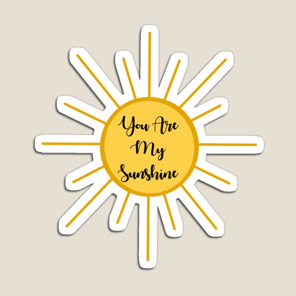 Item preview, You Are My Sunshine Sticker designed and sold by brianna645.