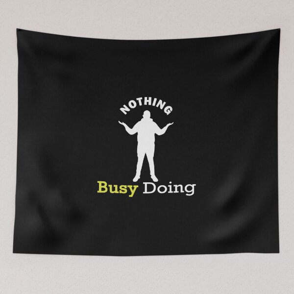 Item preview, Busy Doing Nothing designed and sold by magicos1.