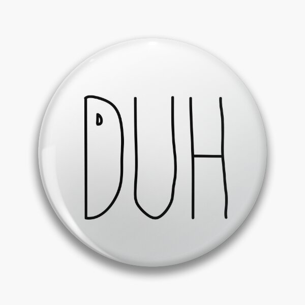 Item preview, DUH designed and sold by SprayandPray69.