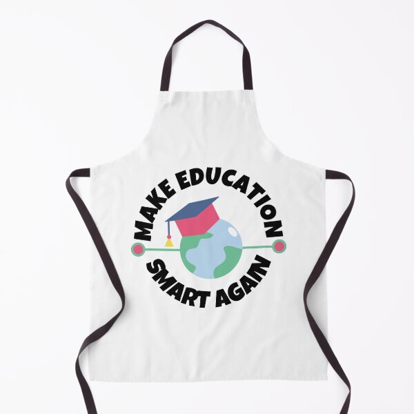 Item preview, Make Education Smart Again designed and sold by momsnpops.