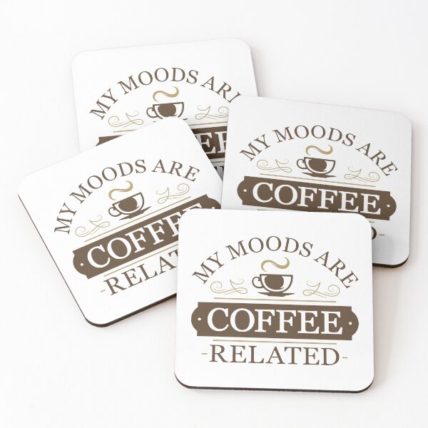 Item preview, My Moods Are Coffee Related designed and sold by cherrific.