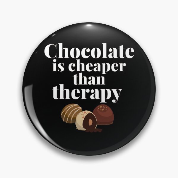 Item preview, Chocolate is cheaper than therapy designed and sold by Gerhanj.