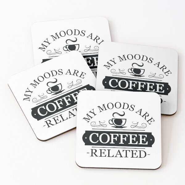Item preview, My Moods Are Coffee Related designed and sold by cherrific.
