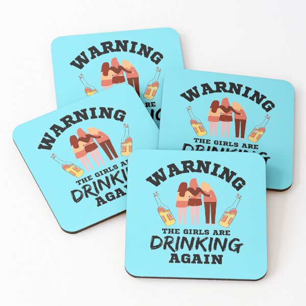Item preview, Warning The Girls Are Drinking Again designed and sold by Joy Poddar.