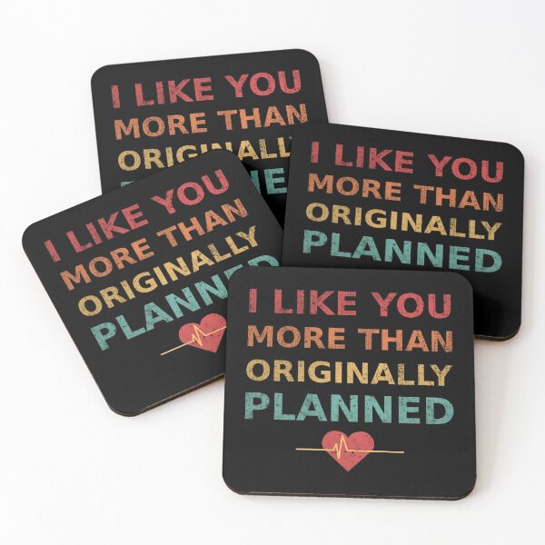 Item preview, I like you more than originally planned designed and sold by GoranDesign.
