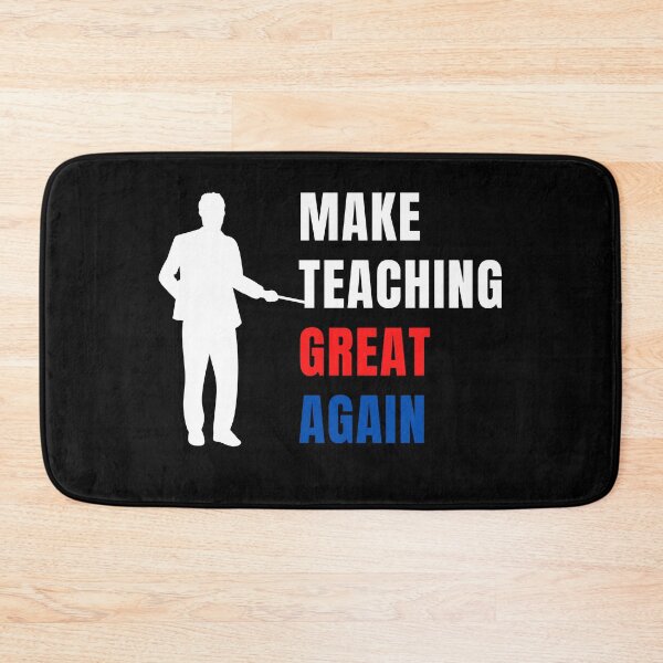 Item preview, Make Teaching Great Again designed and sold by momsnpops.