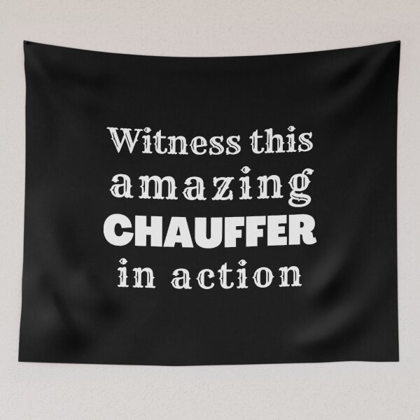 Item preview, Witness this amazing Chauffeur funny gift idea  designed and sold by chi vana.