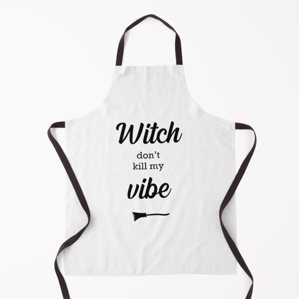Item preview, Witch Don't Kill My Vibe designed and sold by Sophie Earl.