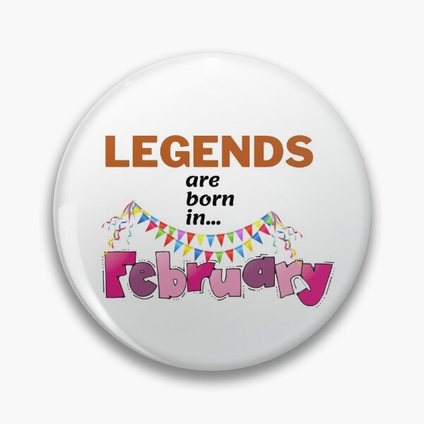Item preview, Legends are born in february designed and sold by Misaali5-4.