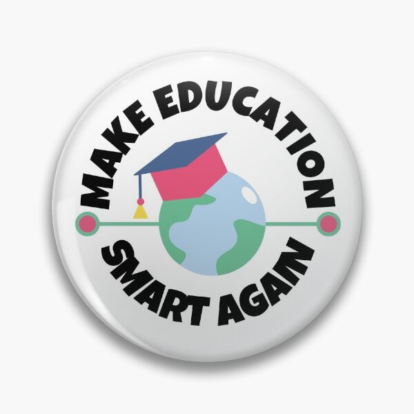 Item preview, Make Education Smart Again designed and sold by momsnpops.