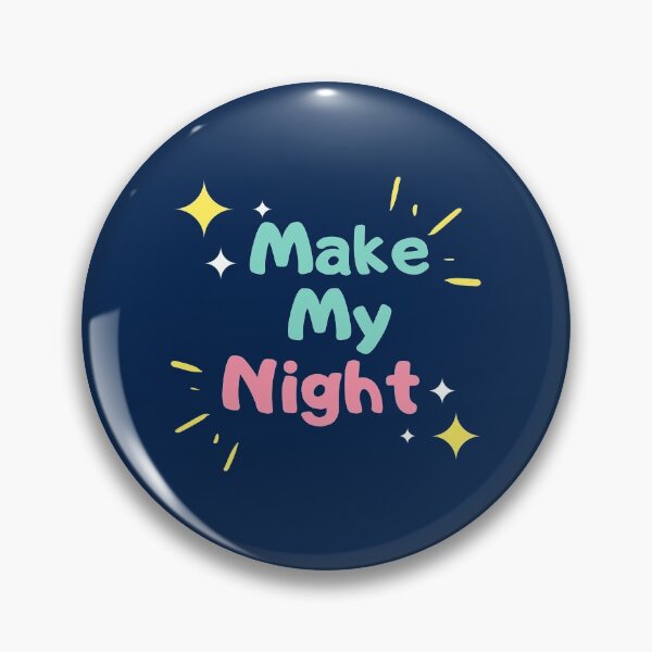 Item preview, Make My Night Cute Typography designed and sold by IBMClothing.