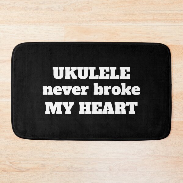 Item preview, Ukulele never broke my heart designed and sold by DeliriousSteve.