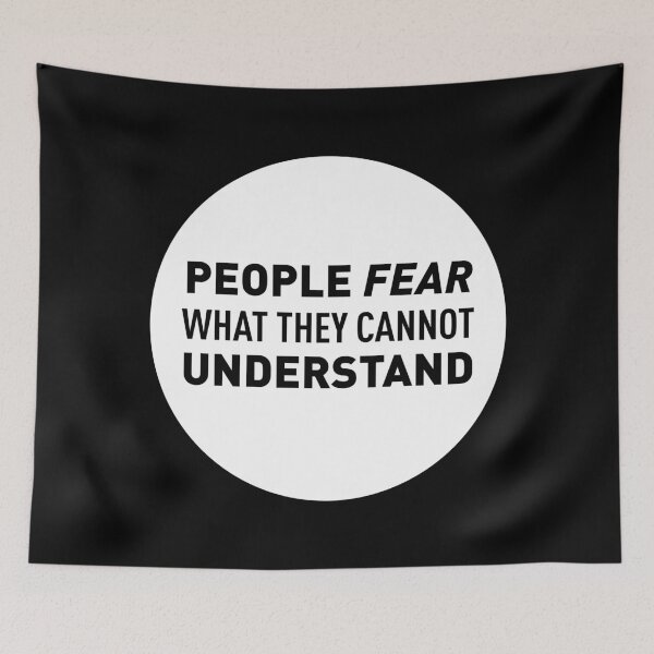 Item preview, People Fear What They Cannot Understand - White designed and sold by FilipeFerreira.
