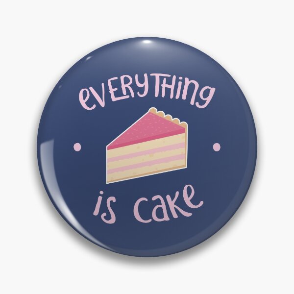 Item preview, Everything is cake - Cake Slice designed and sold by PaulSDesign.