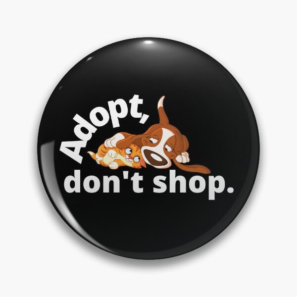 Item preview, Adopt don't shop designed and sold by libbergina.