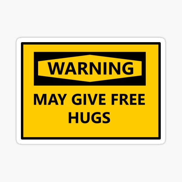 WARNING: May Give Free Hugs Sticker