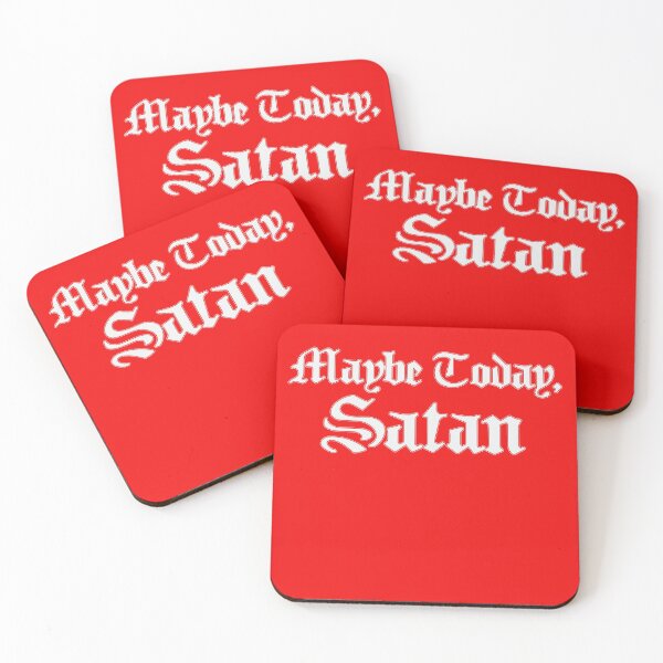 Item preview, Maybe Today Satan designed and sold by Kenneth Billings.