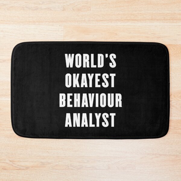 Item preview, World's Okayest Behaviour Analyst designed and sold by soondoock.