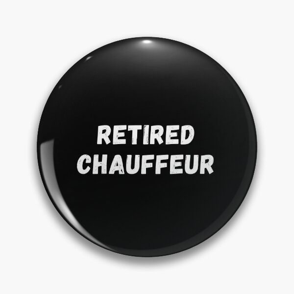 Item preview, Retired Chauffeur funny gift idea  designed and sold by chi vana.