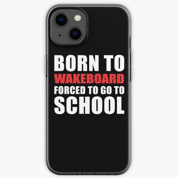 Was Born to Wakeboard iPhone Soft Case
