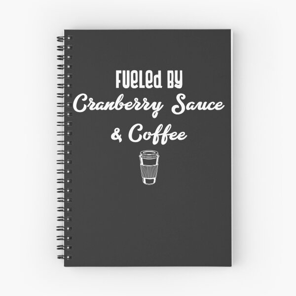 Item preview, Fueled By Cranberry Sauce & Coffee designed and sold by EricJP.