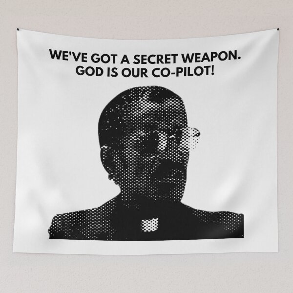 Item preview, We've got a secret weapon. God is our co-pilot! designed and sold by PedalLoud.