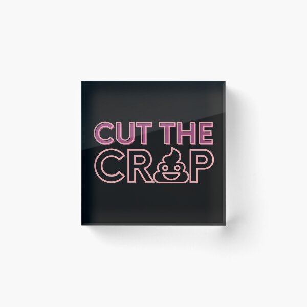 Item preview, Cut The Crap designed and sold by ApparelFactory.