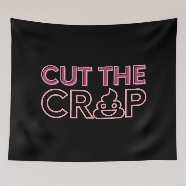 Item preview, Cut The Crap designed and sold by ApparelFactory.
