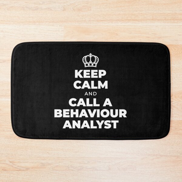 Item preview, Keep Calm And Call A Behaviour Analyst designed and sold by soondoock.