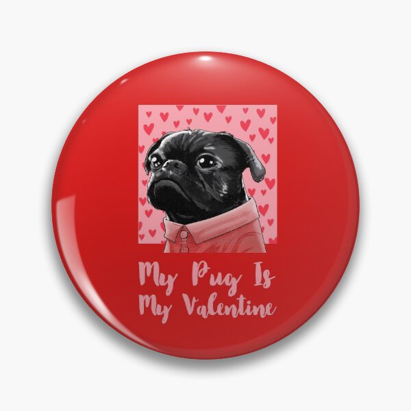 Item preview, My pug is my Valentine designed and sold by Lolas-Creations.