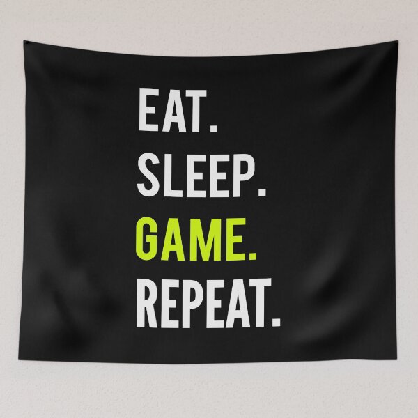 Item preview, Eat Sleep Game Repeat designed and sold by Fine Art California.