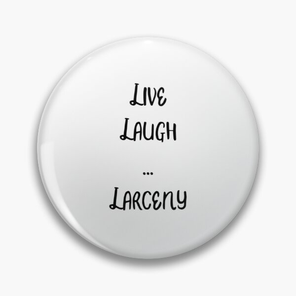 Item preview, Live Laugh and Larceny  designed and sold by ozonezone.
