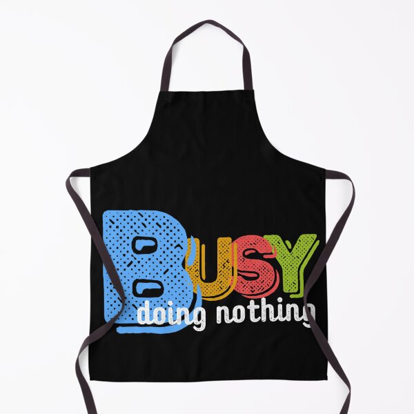 Item preview, Busy doing nothing designed and sold by Eva-Success.