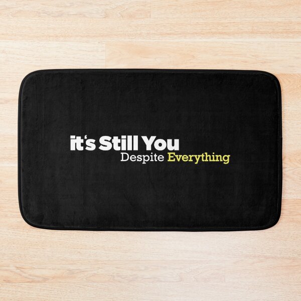 Item preview, Despite Everything its Still You designed and sold by magicos1.