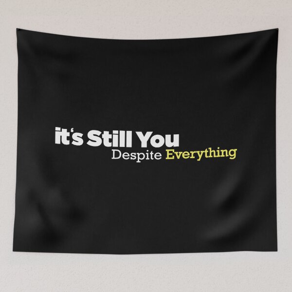 Item preview, Despite Everything its Still You designed and sold by magicos1.